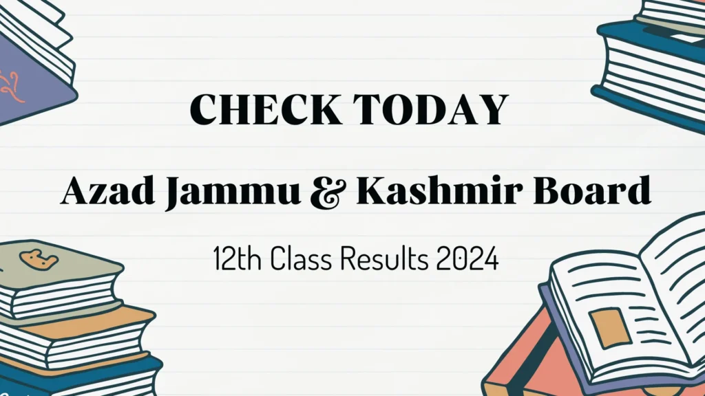 Check 12th Class Results 2024 for All Boards in Pakistan 6 Azad Jammu & Kashmir Board