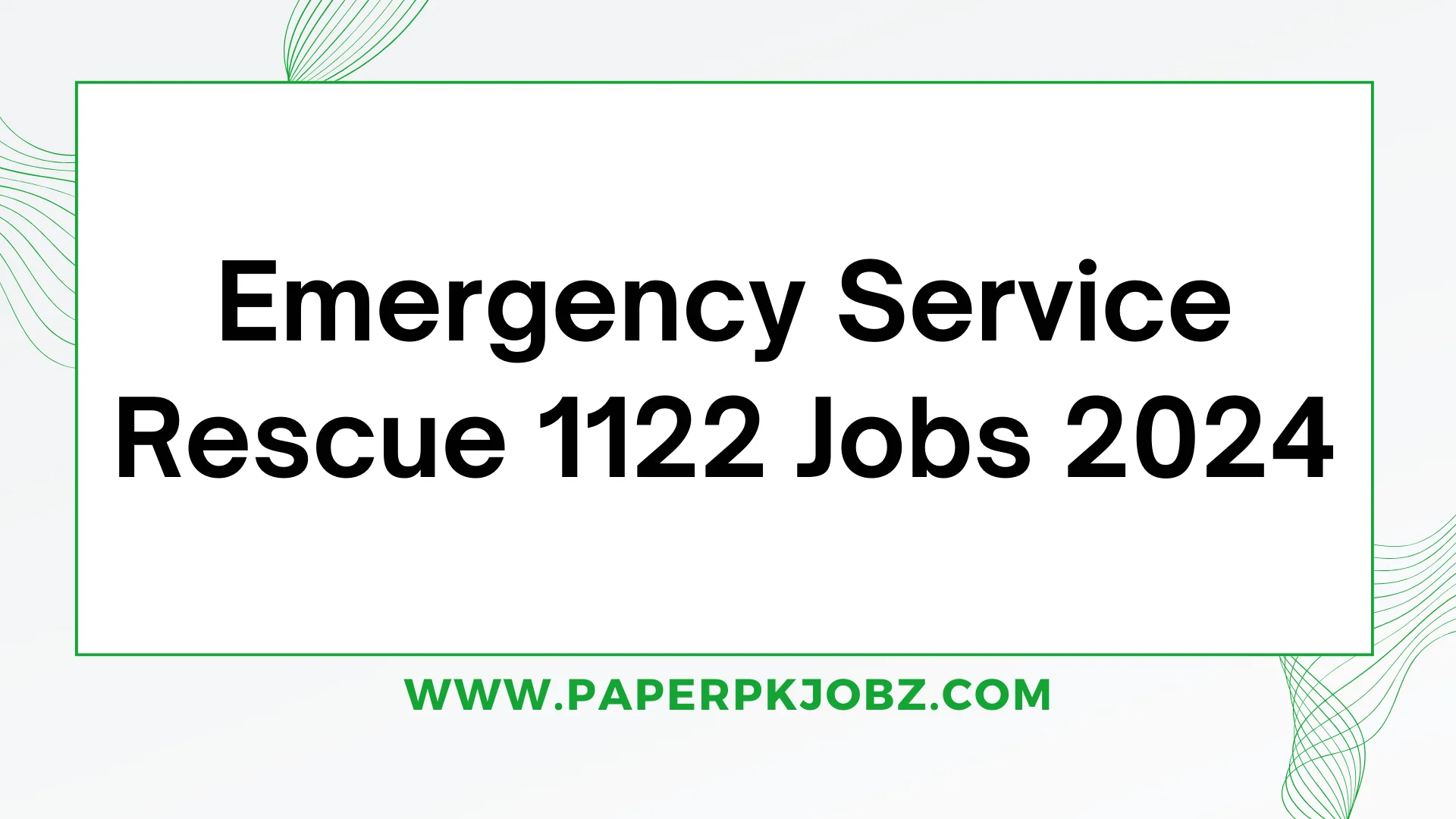 Emergency Service Rescue 1122 Jobs 2024