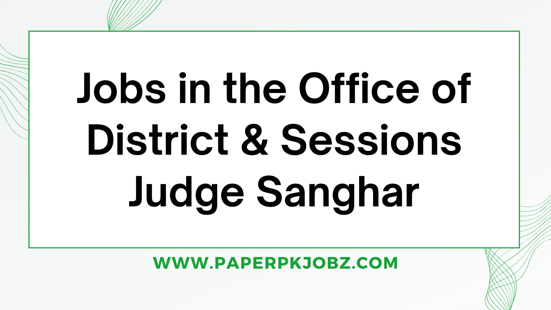Jobs in the Office of District & Sessions Judge Sanghar