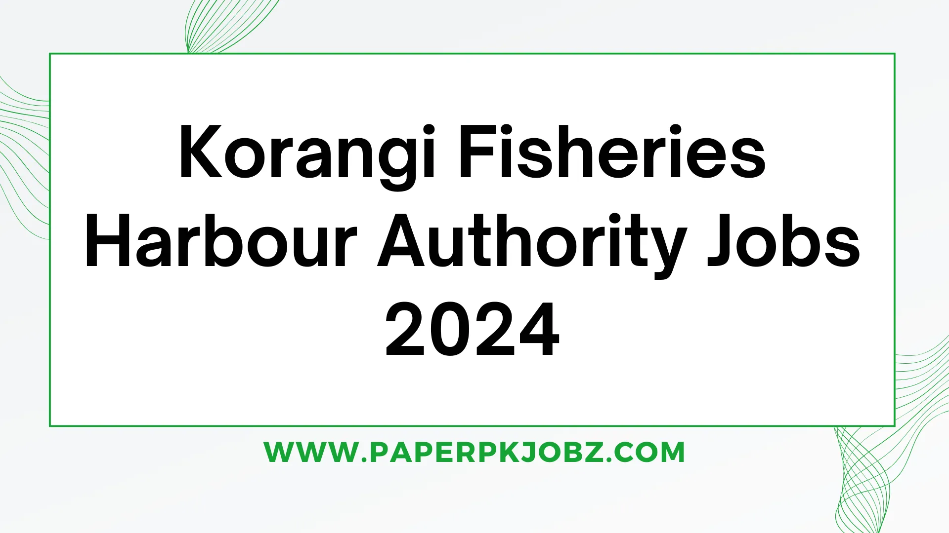 Korangi Fisheries Harbour Authority Jobs 2024
