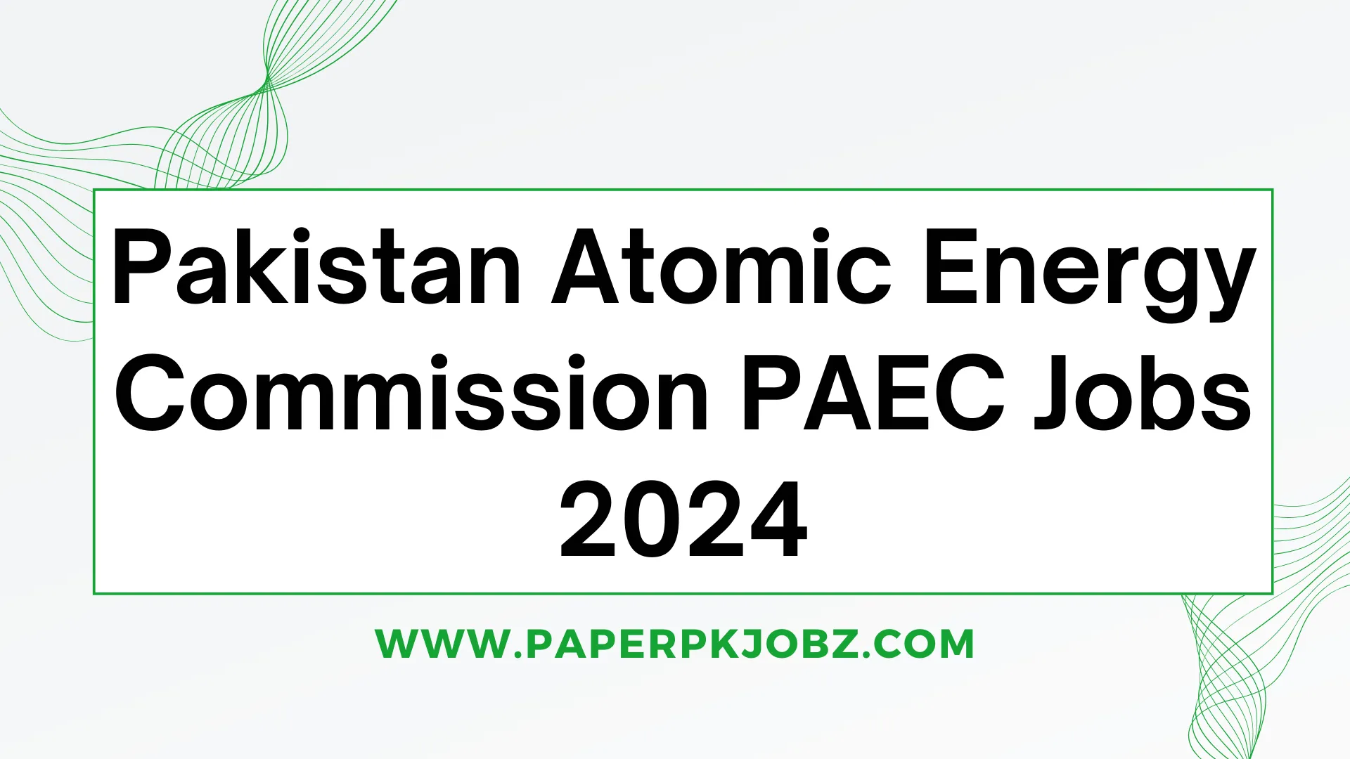 Pakistan Atomic Energy Commission PAEC Jobs 2024